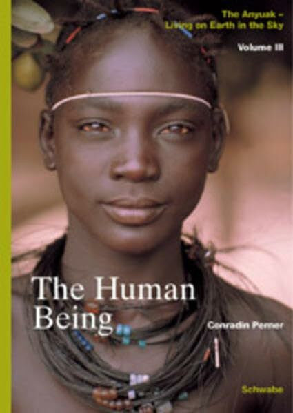 Perner, Conradin Living on Earth in the Sky: The Anyuak. An analytic account of the history and the Culture of a nilotic people: Living on Earth in the Sky: The ... Being (Anyuak - Living on Earth in the Sky)