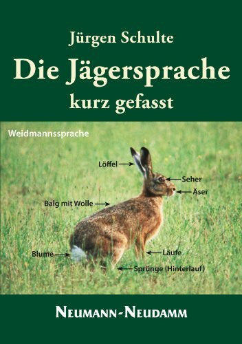 Schulte, Jürgen Die Jägersprache kurz gefasst