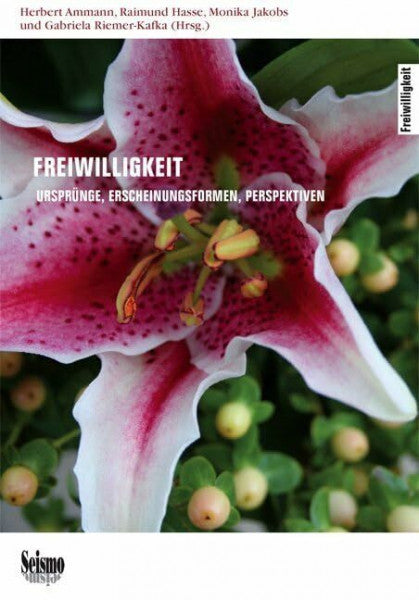 Gabriela Riemer-Kafka Freiwilligkeit. Ursprünge, Erscheinungsformen, Perspektiven