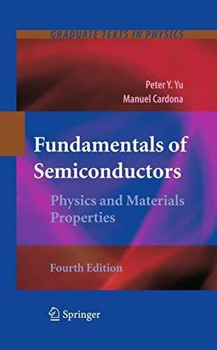 Cardona, Manuel Fundamentals of Semiconductors: Physics and Materials Properties (Graduate Texts in Physics)