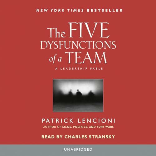 Stransky, Charles The Five Dysfunctions of a Team: A Leadership Fable ...