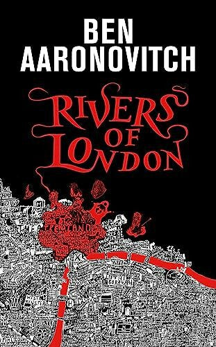 Aaronovitch, Ben Rivers of London: The 10th Anniversary Special Edition (A Rivers of London novel)