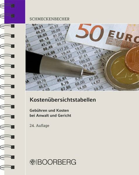 Rothenbacher, Carmen Schmeckenbecher Kostenübersichtstabellen: Gebühren und Kosten bei Anwalt und Gericht