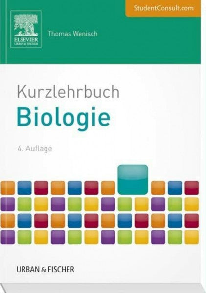 Wenisch, Thomas Kurzlehrbuch Biologie: Mit StudentConsult-Zugang (Kurzlehrbücher)
