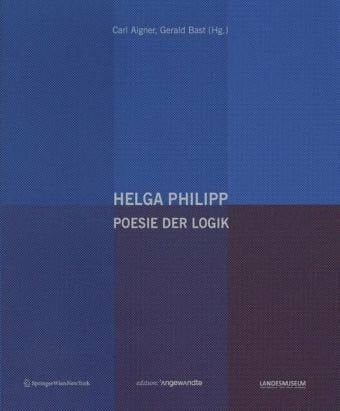 Bast, Gerald Helga Philipp: Poesie der Logik (Edition Angewandte)