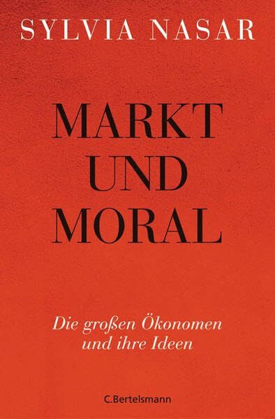 Badal, Yvonne Markt und Moral: Die groÃen Ãkonomen und ihre Ideen