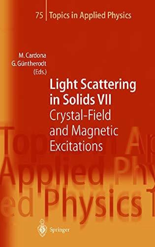 Schaack, G. Light Scattering in Solids VII: Crystal-Field and Magnetic Excitations (Topics in Applied Physics, 75)