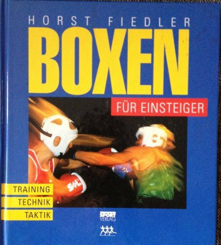 Boxen fÃ¼r Einsteiger. Training - Technik - Taktik