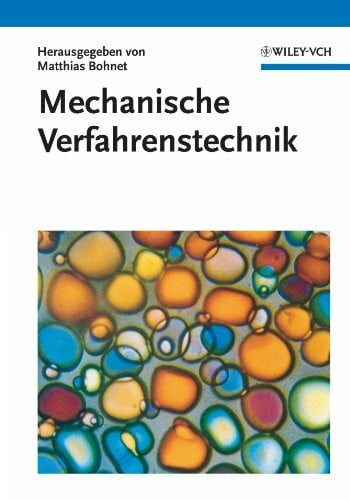 Bohnet, Matthias Mechanische Verfahrenstechnik