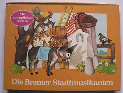 Bremer Stadtmusikanten. Klappbilderbuch mit beweglichen Bildern