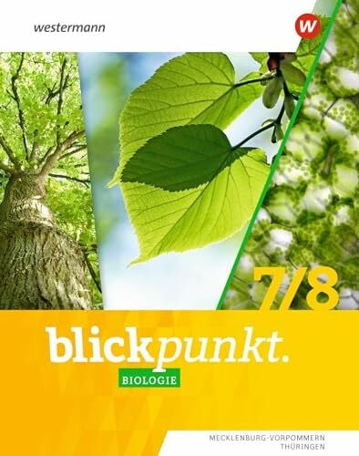 Blickpunkt Biologie - Ausgabe 2024 fÃ¼r Mecklenburg-Vorpommern und ThÃ¼ringen: Schulbuch 7 / 8