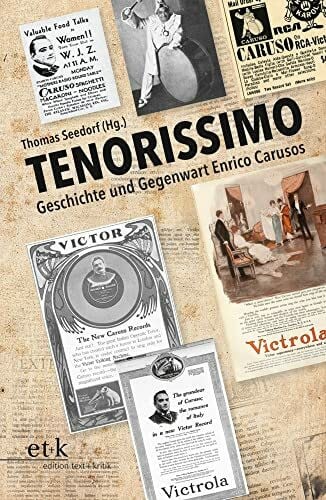Seedorf, Thomas TENORISSIMO: Geschichte und Gegenwart Enrico Carusos