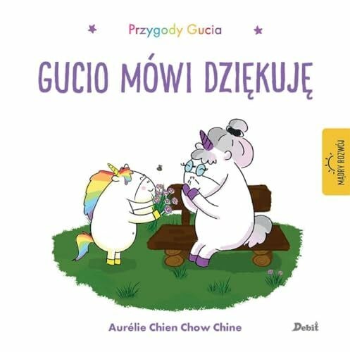 Chine, Aurelie Uczucia Gucia (Przygody Gucia Gucio mówi dziękuję)