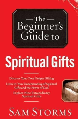 Storms, Sam The Beginner's Guide to Spiritual Gifts (Beginner's Guide To... (Regal Books))