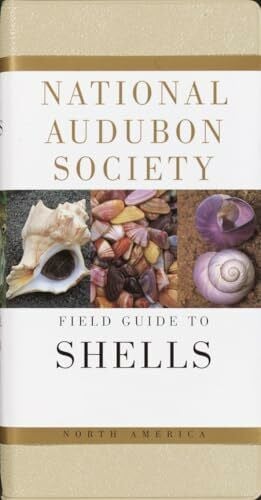National Audubon Society National Audubon Society Field Guide to Shells: North America (National Audubon Society Field Guides)