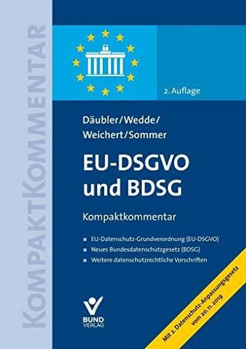 Sommer, Imke EU-DSGVO und BDSG: EU-Datenschutz-Grundverordnung - Neues Bundesdatenschutzgesetz - Weitere datenschutzrechtliche Vorschriften