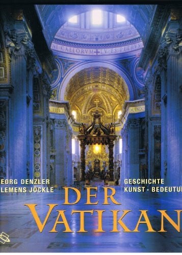 Georg Denzler, Clemens Jöckle Der Vatikan Geschichte . Kunst . Bedeutung