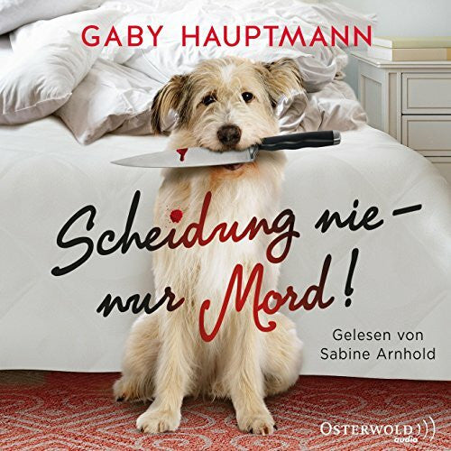 Arnhold, Sabine Scheidung nie – nur Mord!: 2 CDs