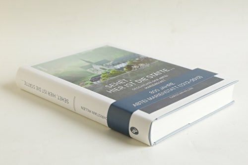 Christian Hillen Â»Sehet, hier ist die StÃ¤tte ...Â«: Geschichte der Abtei Marienstatt