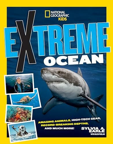Phalen, Glen Extreme Ocean: Amazing Animals, High-Tech Gear, Record-Breaking Depths, and More (Ngk Extreme)