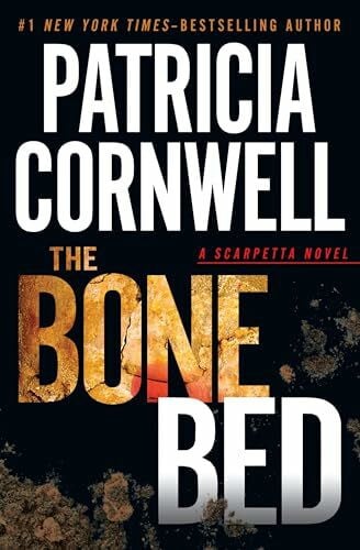 Cornwell, Patricia The Bone Bed (Kay Scarpetta Mysteries)