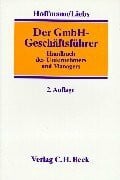 Corzilius, Udo Der GmbH-GeschÃ¤ftsfÃ¼hrer: Handbuch fÃ¼r die Praxis des Unternehmers und Managers