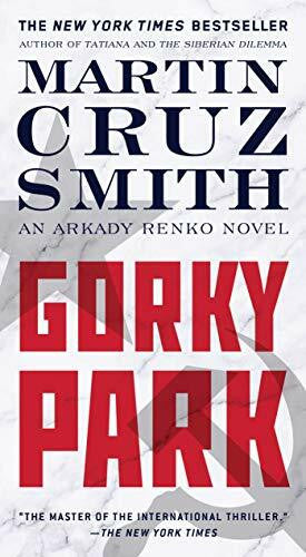 Smith, Martin Cruz Gorky Park (Volume 1) (The Arkady Renko Novels, Band 1)