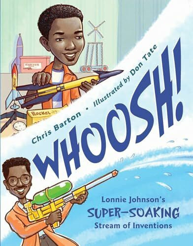 Tate, Don Whoosh!: Lonnie Johnson's Super-Soaking Stream of Inventions
