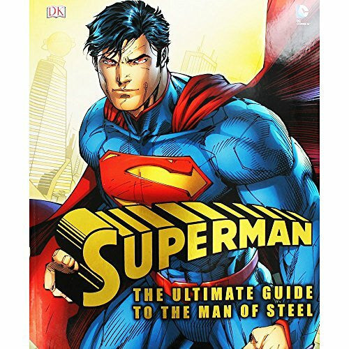Wallace, Daniel Superman: The Ultimate Guide to the Man of Steel (DK Superman)