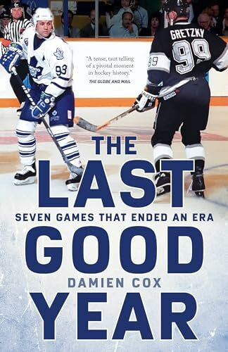Cox, Damien The Last Good Year: Seven Games That Ended an Era
