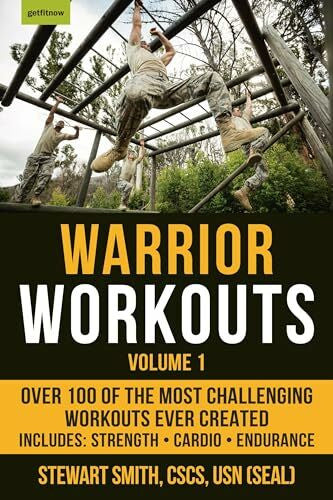Smith USN (SEAL), Stewart Warrior Workouts, Volume 1: Over 100 of the Most Challenging Workouts Ever Created