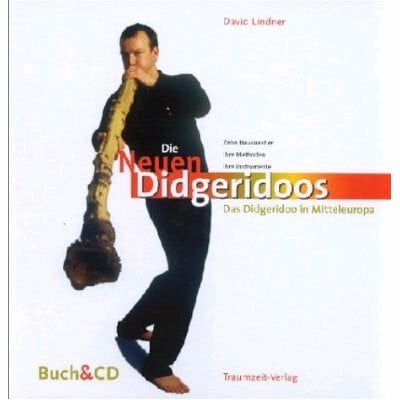 Lindner, David Die Neuen Didgeridoos: Die Entwicklung des Didgeridoo in Deutschland. Szene, Baukunst und Musik