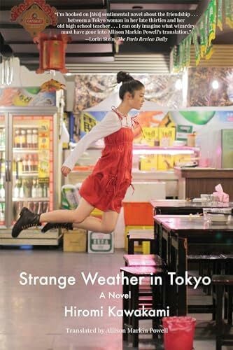 Kawakami, Hiromi Strange Weather in Tokyo: A Novel