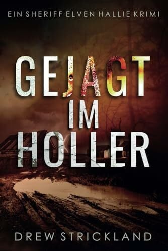Dinges, Petra Gejagt im Holler (Ein Sheriff Elven Hallie Krimi, Band 3)