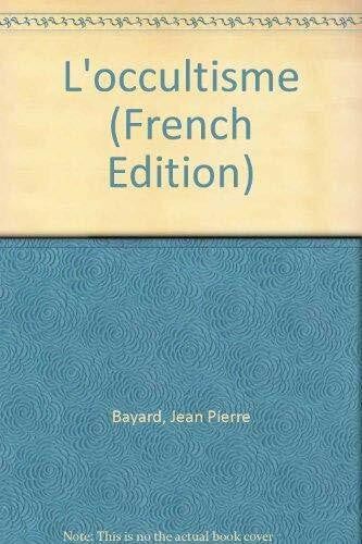 jean-pierre-bayard L'Occultisme Jean-Pierre Bayard