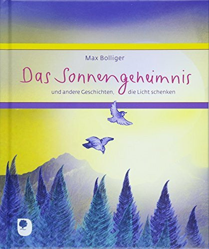Hoppe-Engbring, Yvonne Das Sonnengeheimnis: und andere Geschichten, die Licht schenken (Eschbacher Geschenkbuch)