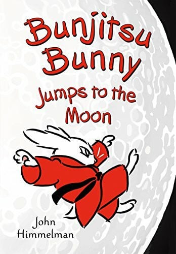 Himmelman, John Bunjitsu Bunny Jumps to the Moon (Bunjitsu Bunny, 3, Band 3)