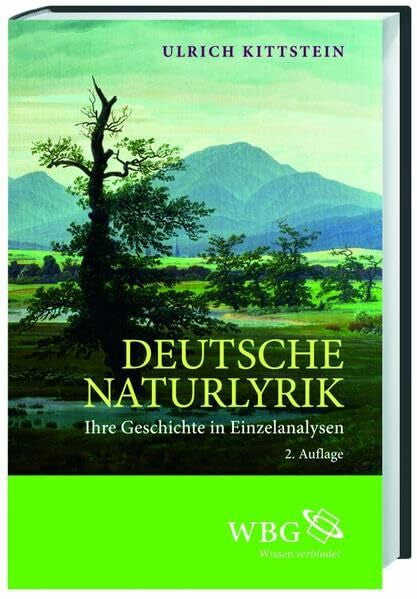 Ulrich Kittstein Deutsche Naturlyrik: Ihre Geschichte in Einzelanalysen