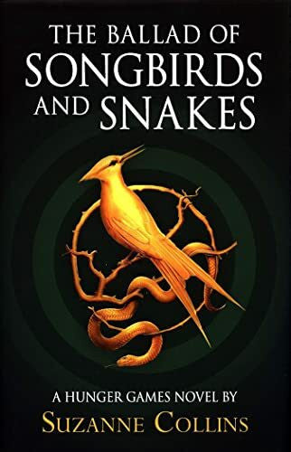 Collins, Suzanne The Ballad of Songbirds and Snakes (A Hunger Games Novel) (The Hunger Games)