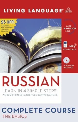 Living Language Complete Russian: The Basics (Book and CD Set): Includes Coursebook, 4 Audio CDs, and Learner's Dictionary (Complete Basic Courses)