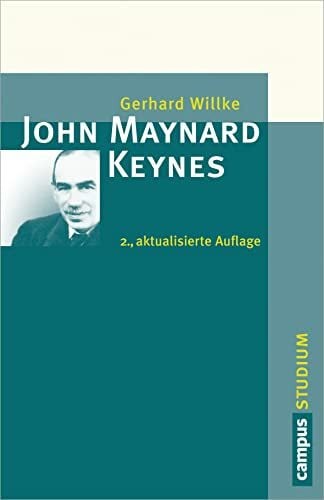 Willke, Gerhard John Maynard Keynes: Eine Einführung (Campus »Studium«)