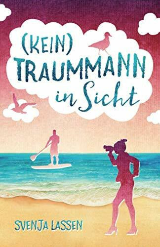 Lassen, Svenja (Kein) Traummann in Sicht