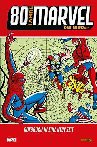 Strittmatter, Michael 80 Jahre Marvel: Die 1960er: Aufbruch in eine neue Zeit