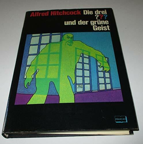 Alfred Hitchcock Die drei ??? und der grÃ¼ne Geist ((3 Fragezeichen))