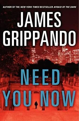 Grippando, James Need You Now: A Novel
