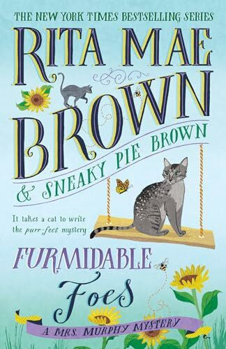 Brown, Rita Mae Furmidable Foes: A Mrs. Murphy Mystery