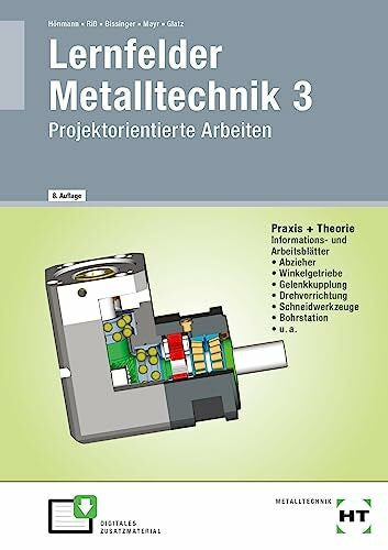 Glatz, Angela Lernfelder Metalltechnik 3: Projektorientierte Arbeiten