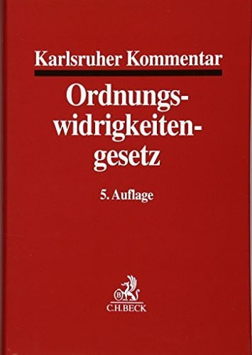 Lampe, Joachim Karlsruher Kommentar zum Gesetz über Ordnungswidrigkeiten