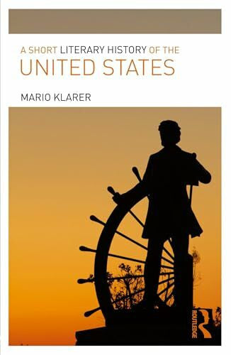 Klarer, Mario A Short Literary History of the United States