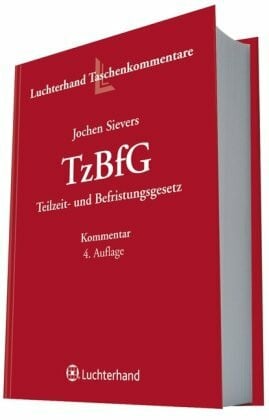 Sievers, Jochen TzBfG - Kommentar zum Teilzeit- und Befristungsgesetz
